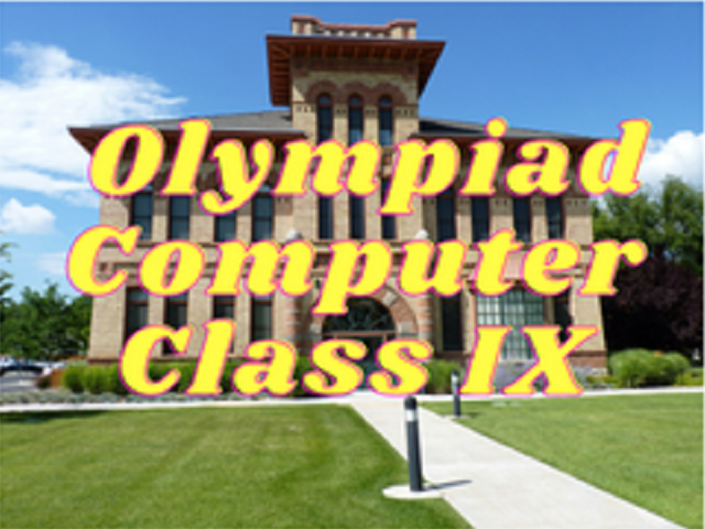 Computer Olympiad (NCO) - Class IX